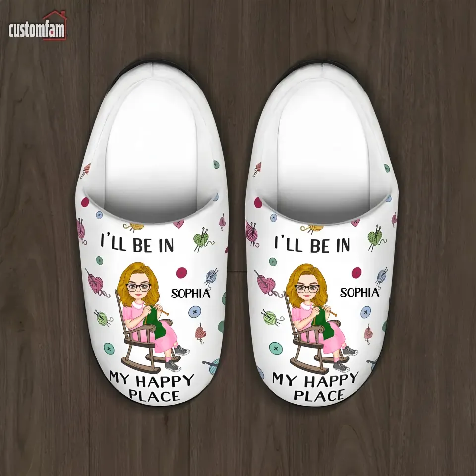 I'll Be In My Happy Place Personalized Knitting Fluffy Slippers, Crochet Knitting Lovers Gift